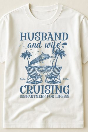 Husband And Wife Cruising Partners For Life - Personalized Shirt