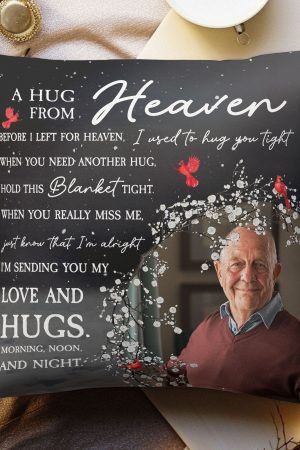 Before I Left For Heaven I Used To Hug You Tight - Personalized Photo Pillow