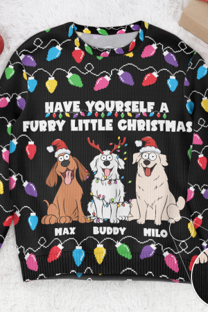 Have Yourself A Furry Little Christmas Funny Dog Lovers - Personalized Ugly Sweater