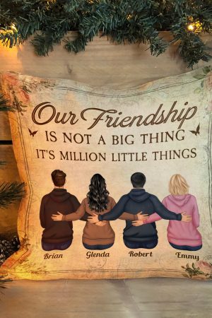 Our Friendship Is Million Little Things - Personalized Pillow (Insert Included) - Birthday, Christmas Gift For Besties, Best Friends, BFF